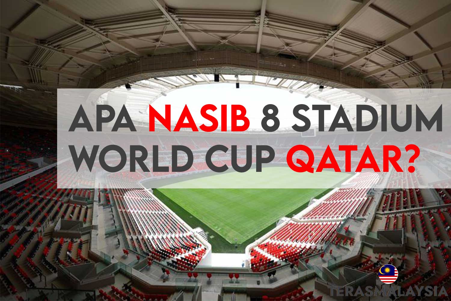 Nasib 8 Stadium World Cup 2022 Qatar