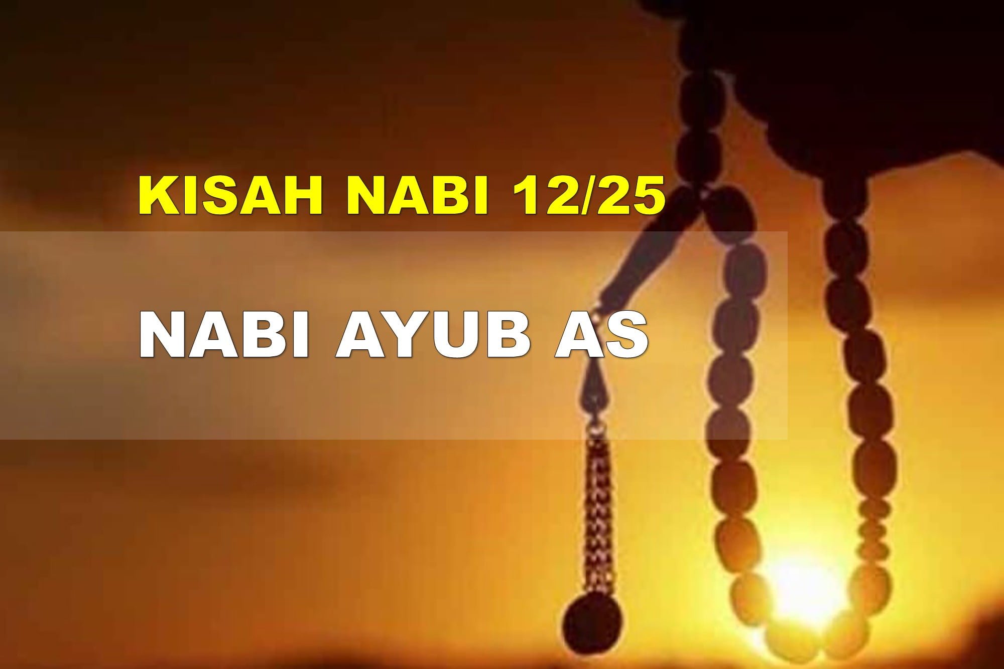 Kisah Nabi Part 1225 Nabi Ayub AS